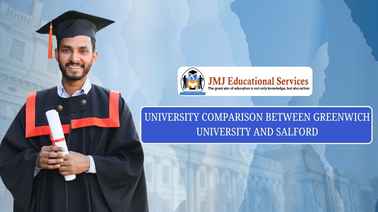 UNIVERSITY COMPARISON BETWEEN GREENWICH UNIVERSITY AND SALFORD