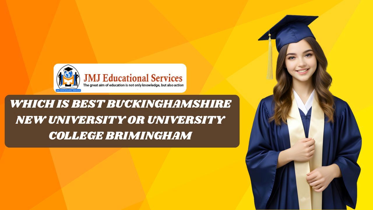 WHICH IS BEST BUCKINGHAMSHIRE NEW UNIVERSITY OR UNIVERSITY COLLEGE BRIMINGHAM