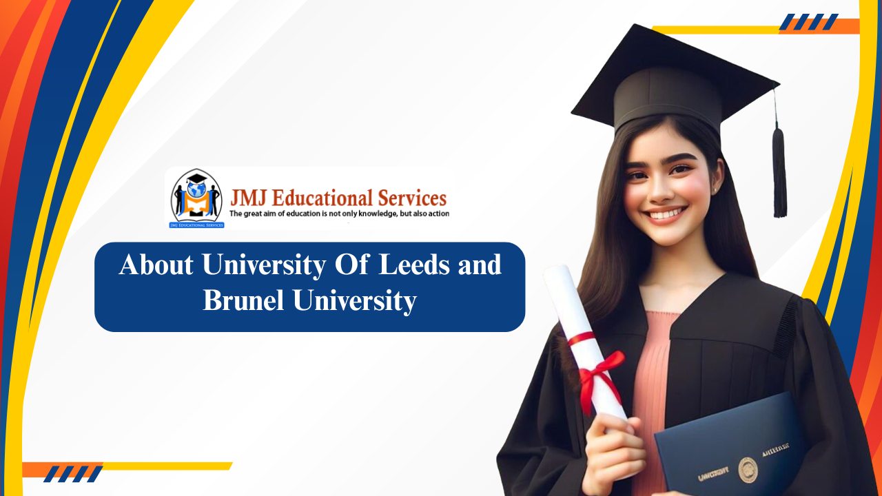 About University Of Leeds And Brunel University